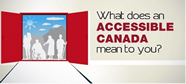 What does an accessible Canada mean to you