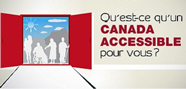 Qu´est-ce quo´un Canada accessible pour vous?